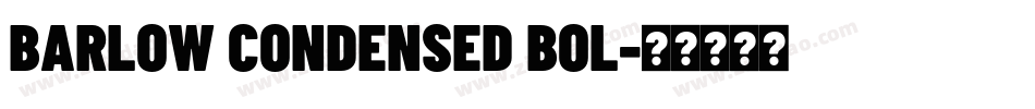 BARLOW CONDENSED BOL字体转换